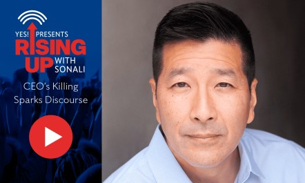Paul Song spoke with YES! Senior Editor Sonali Kolhatkar on YES! Presents: Rising Up With Sonali about justifiable public outrage at the health care insurance industry.